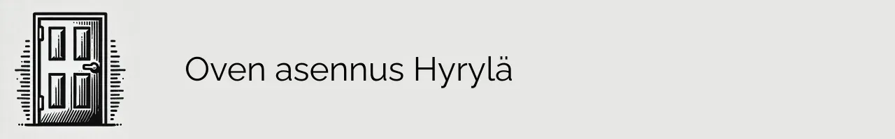 Oven asennus Hyrylä